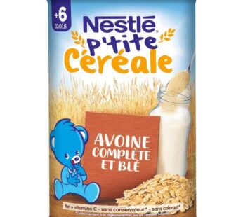 Nestlé p’tite. céréale avoine. complète. et Blé 400gr